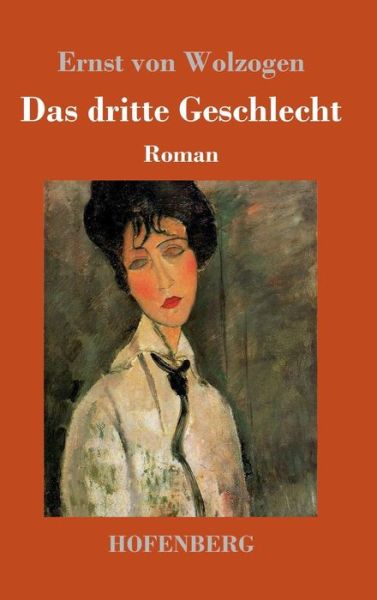 Cover for Ernst Von Wolzogen · Das dritte Geschlecht: Roman (Gebundenes Buch) (2018)