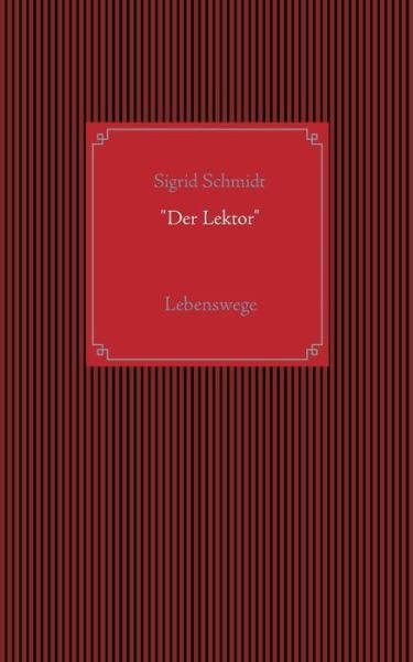 Cover for Schmidt · &quot;Der Lektor&quot; (Buch) (2019)