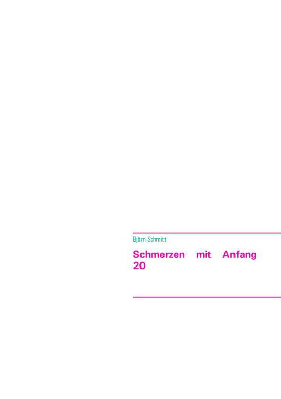 Cover for Schmitt · Schmerzen mit Anfang 20 (Buch) (2017)