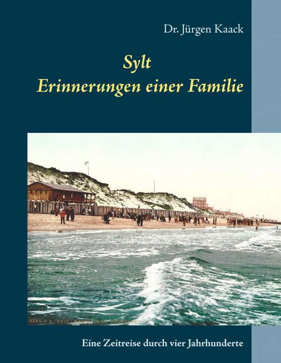 Cover for Kaack · Sylt - Erinnerungen einer Familie (Book)