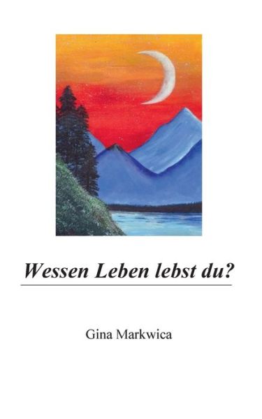 Cover for Gina Markwica · Wessen Leben lebst du? (Paperback Book) (2020)
