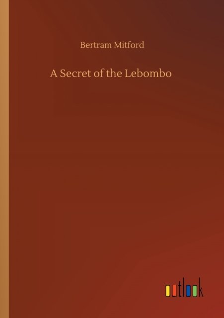 Cover for Bertram Mitford · A Secret of the Lebombo (Paperback Bog) (2020)