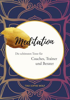 Cover for Tina Sophie Wolf · Meditation (Hardcover Book) (2022)