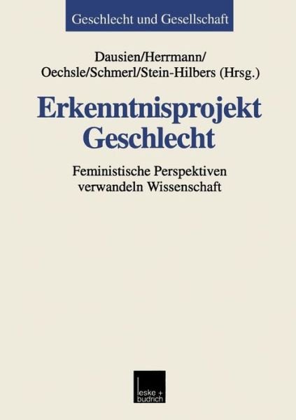Erkenntnisprojekt Geschlecht: Feministische Perspektiven Verwandeln Wissenschaft - Geschlecht Und Gesellschaft - Tomi Ungerer - Książki - Vs Verlag Fur Sozialwissenschaften - 9783810022226 - 31 stycznia 1999