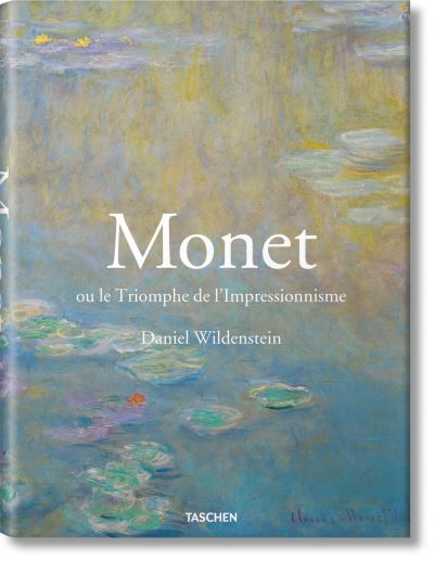 Cover for Daniel Wildenstein · Monet Ou Le Triomphe de l'Impressionnisme (Hardcover Book) (2010)