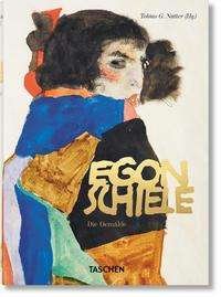 Cover for Tobias G. Natter · Egon Schiele. Sämtliche Gemälde 1909-19 (Book) [German edition]