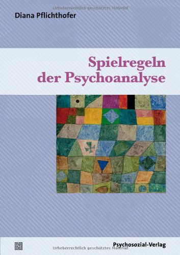 Cover for Diana Pflichthofer · Spielregeln Der Psychoanalyse (Taschenbuch) [German edition] (2012)