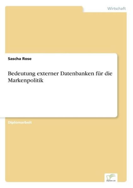 Cover for Rose · Bedeutung externer Datenbanken für (Book) [German edition] (2003)