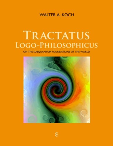 Cover for Walter A. Koch · Tractatus Logo-philosophicus: on the Subquantum Foundations of the World (Paperback Book) (2009)
