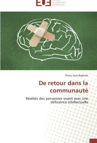 Cover for Thony Jean-baptiste · De Retour Dans La Communauté: Réalités Des Personnes Vivant Avec Une Déficience Intellectuelle (Paperback Book) [French edition] (2018)