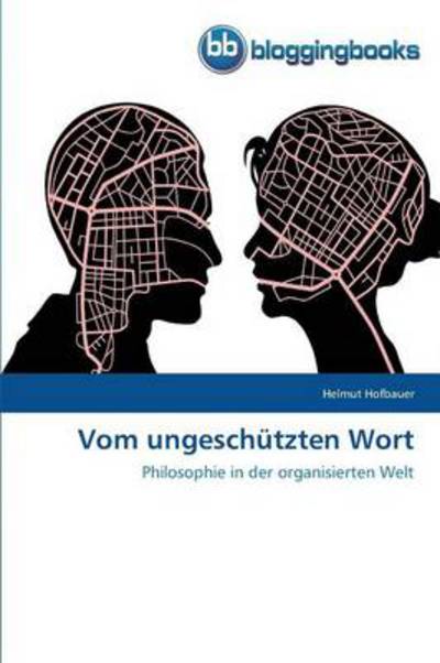 Cover for Helmut Hofbauer · Vom Ungeschützten Wort (Paperback Book) [German edition] (2012)