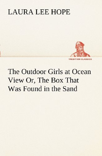 Cover for Laura Lee Hope · The Outdoor Girls at Ocean View Or, the Box That Was Found in the Sand (Tredition Classics) (Paperback Book) (2012)