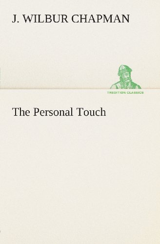 Cover for J. Wilbur Chapman · The Personal Touch (Tredition Classics) (Paperback Book) (2013)