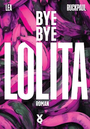 Lea Ruckpaul · Bye Bye Lolita (Book) (2024)