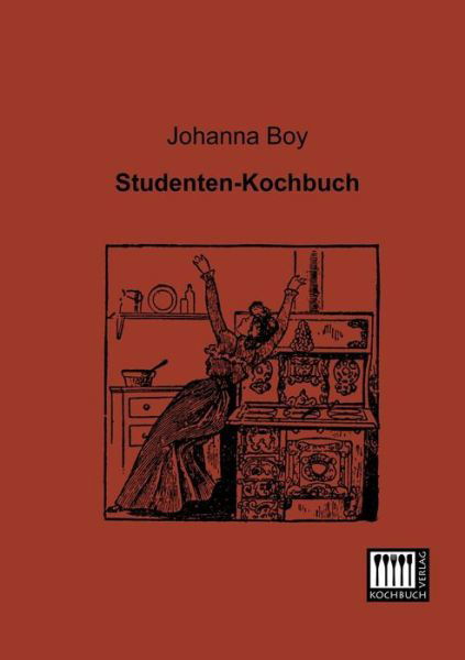 Cover for Johanna Boy · Studenten-kochbuch (Paperback Book) [German edition] (2013)