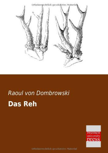 Cover for Raoul Von Dombrowski · Das Reh (Paperback Book) [German edition] (2013)