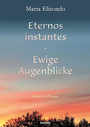 Cover for Marta Elizondo · Eternos instantes - Ewige Augenblicke (Book) (2024)