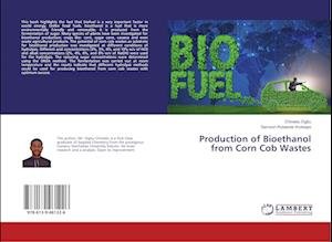 Cover for Ogbu · Production of Bioethanol from Corn (Bog)