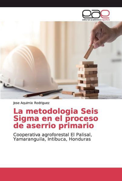 La metodologia Seis Sigma en - Rodriguez - Livros -  - 9786202169226 - 2 de julho de 2019