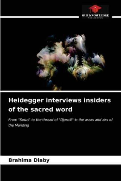 Cover for Brahima Diaby · Heidegger interviews insiders of the sacred word (Paperback Book) (2021)