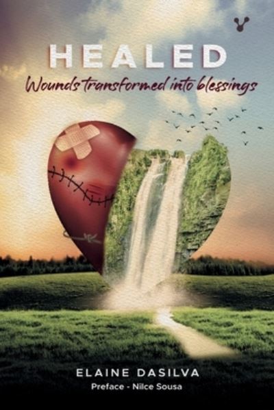 Cover for Elaine Dasilva · HEALED Wounds transformed into blessings (Pocketbok) (2020)