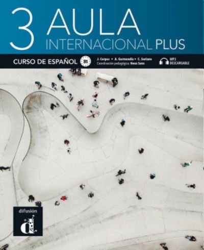 Jaime Corpas · Aula Internacional Plus 3: Libro del alumno + audio download (B1) (Paperback Bog) (2021)