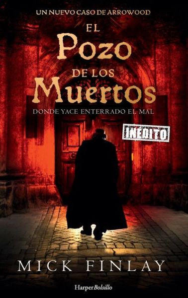 El pozo de los muertos - Mick Finlay - Books - Harper Bolsillo - 9788418623226 - September 1, 2023