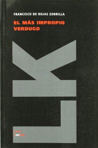 Cover for Francisco De Rojas Zorrilla · El Más Impropio Verdugo Por La Más Justa Venganza (Teatro) (Spanish Edition) (Paperback Book) [Spanish edition] (2024)