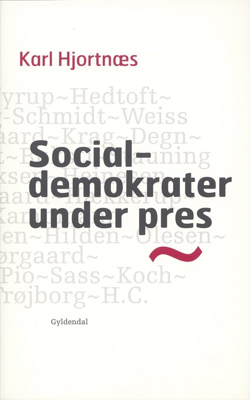 Cover for Karl Hjortnæs · Socialdemokrater under pres (Sewn Spine Book) [1st edition] (2006)