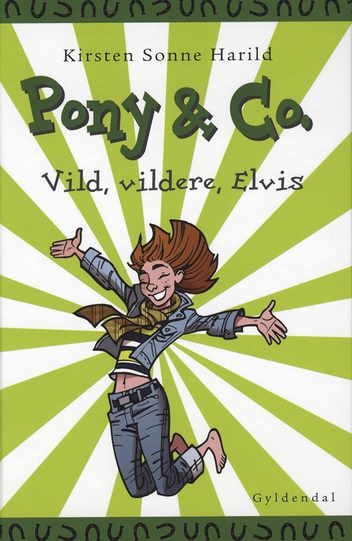 Cover for Kirsten Sonne Harild · Pony &amp; Co.: Pony og Co.11 - Vild, vildere, Elvis (Inbunden Bok) [1:a utgåva] [Indbundet] (2009)