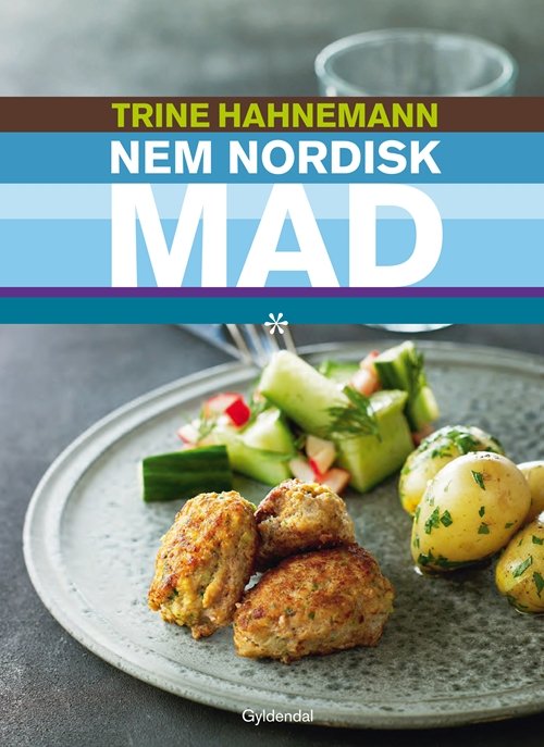 Cover for Trine Hahnemann · Nem Nordisk Mad (Sewn Spine Book) [1. Painos] (2013)