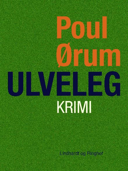 Cover for Poul Ørum · Ulveleg (Hæftet bog) [1. udgave] (2017)