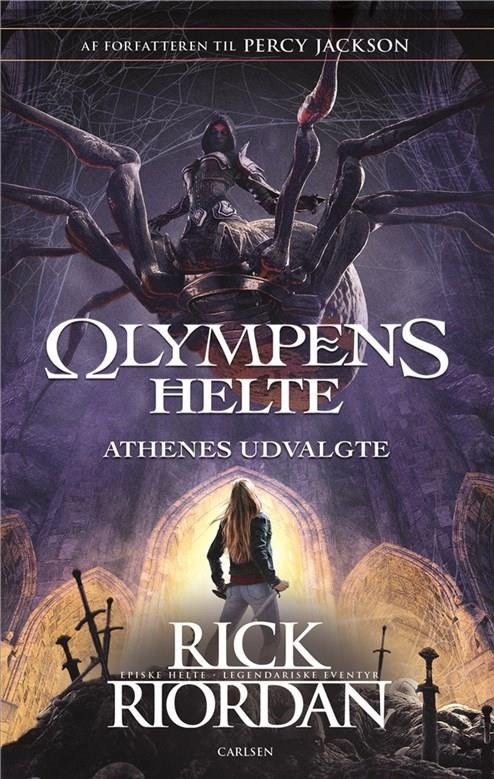 Cover for Rick Riordan · Olympens helte: Olympens helte (3) - Athenes udvalgte (Inbunden Bok) [2:a utgåva] (2019)