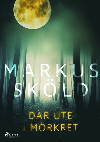 Cover for Markus Sköld · Där ute i mörkret (MP3-CD) (2019)