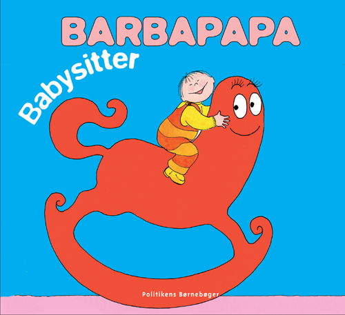 Cover for Annette Tison · Barbapapa¤Det lille bibliotek fra Barbapapa¤Politi: Barbapapa - Babysitter (Indbundet Bog) [1. udgave] [Indbundet] (2009)