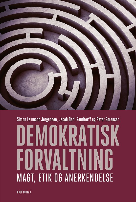 Cover for Jacob Dahl Rendtorff og Peter Sørensen Simon Laumann Jørgensen · Demokratisk Forvaltning (Sewn Spine Book) [1.º edición] (2021)