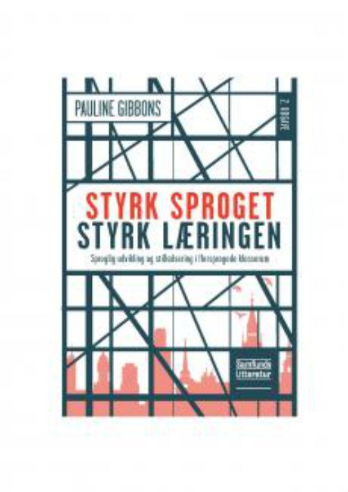 Cover for Pauline Gibbons · Styrk sproget, styrk læringen (Taschenbuch) [1. Ausgabe] (2016)