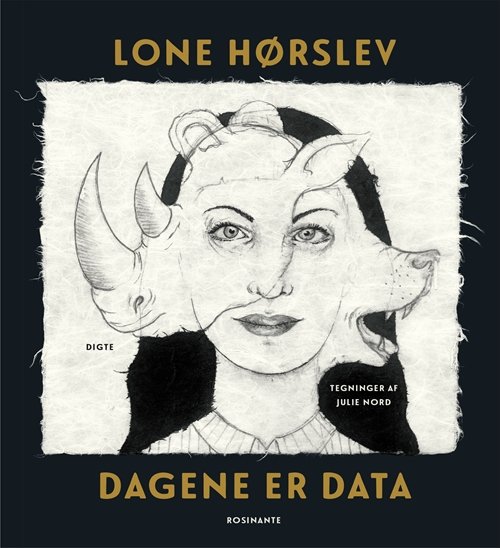 Dagene er data - Lone Hørslev - Bøger - Rosinante - 9788763859226 - 2. november 2018