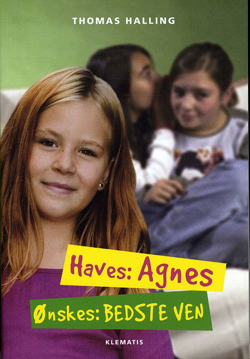 Cover for Thomas Halling · Haves: Agnes, Ønskes: Bedste ven (Gebundesens Buch) [1. Ausgabe] (2010)