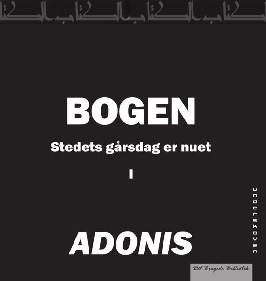 Bogen - Adonis Adonis - Books - Underskoven - 9788792259226 - December 22, 2010