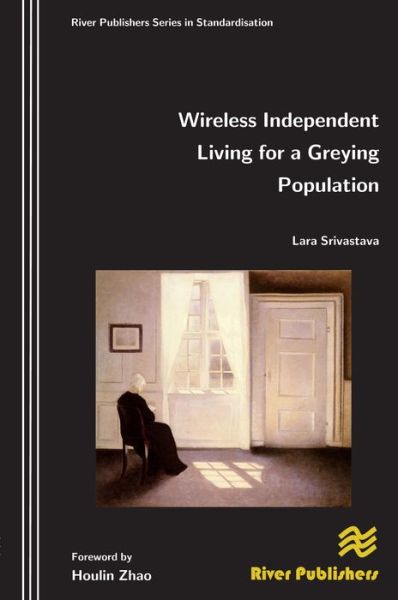 Cover for Lara Srivastava · Wireless Independent Living for a Greying Population (Hardcover Book) (2009)