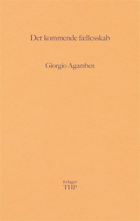 Cover for Giorgio Agamben · Det kommende fællesskab (Taschenbuch) [1. Ausgabe] (2021)