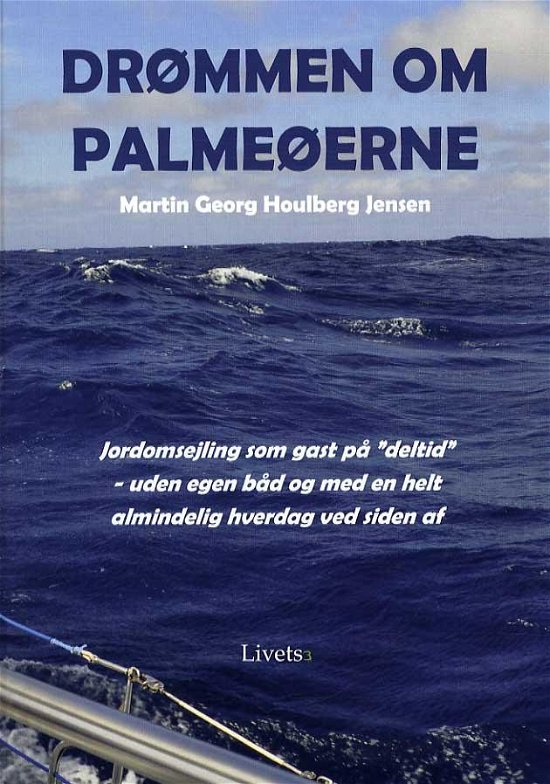 Cover for Martin Georg Houlberg Jensen · Drømmen om palmeøerne (Innbunden bok) [1. utgave] (2016)