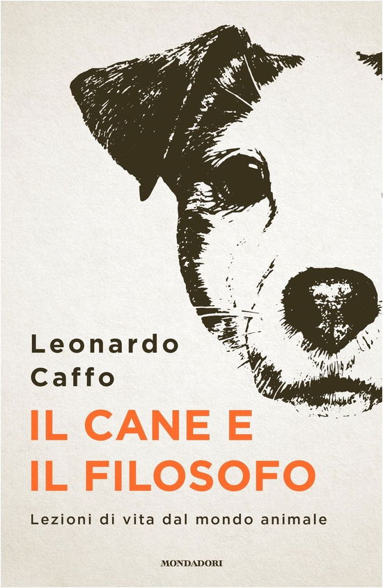 Cover for Leonardo Caffo · Il Cane E Il Filosofo. Lezioni Di Vita Dal Mondo Animale (Book)