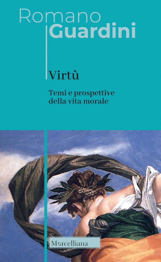 Cover for Romano Guardini · Virtu. Temi E Prospettive Della Vita Morale. Nuova Ediz. (Book)