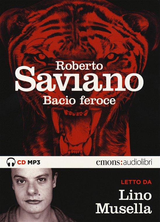 Cover for Roberto Saviano · Bacio Feroce Letto Da Lino Musella. Audiolibro. CD Audio Formato MP3. Ediz. Integrale (CD)