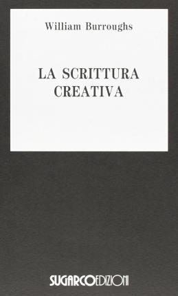 Cover for William Burroughs · Scrittura Creativa (Book)