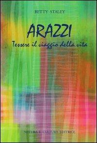 Cover for Betty Staley · Arazzi. Tessere Il Viaggio Della Vita (Book)