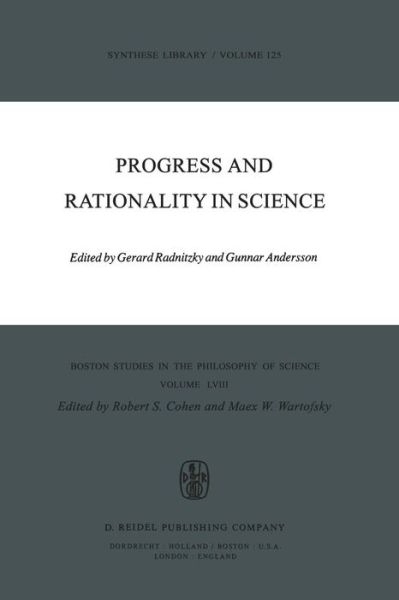 Cover for G Radnitzky · Progress and Rationality in Science - Boston Studies in the Philosophy and History of Science (Pocketbok) [Softcover reprint of the original 1st ed. 1978 edition] (1978)