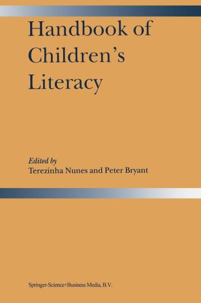 Terezinha Nunes · Handbook of Children's Literacy (Pocketbok) [Softcover reprint of the original 1st ed. 2004 edition] (2011)